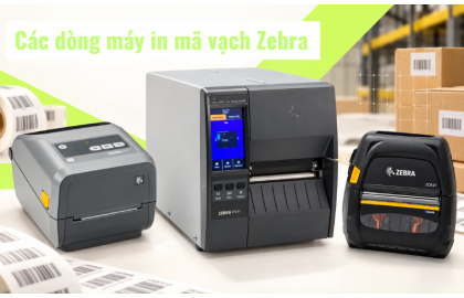 Các dòng máy in mã vạch Zebra phổ biến hiện nay, nên chọn dòng nào