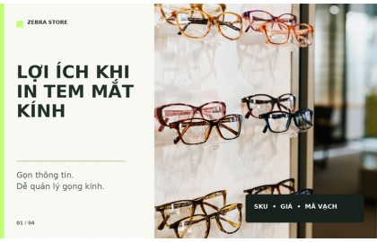 Tư vấn mua máy in tem mắt kính chính hãng chất lượng cao giá tốt
