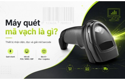 Máy quét mã vạch là gì? Phân loại, nguyên lý hoạt động và công dụng chính